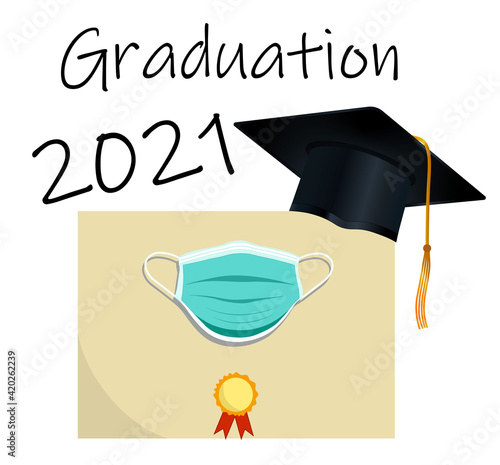 Class of 2021 handwritten typography lettering Congratulations graduates, black cap, diploma certificate with a medical mask. Coronavirus year white isolated background banner