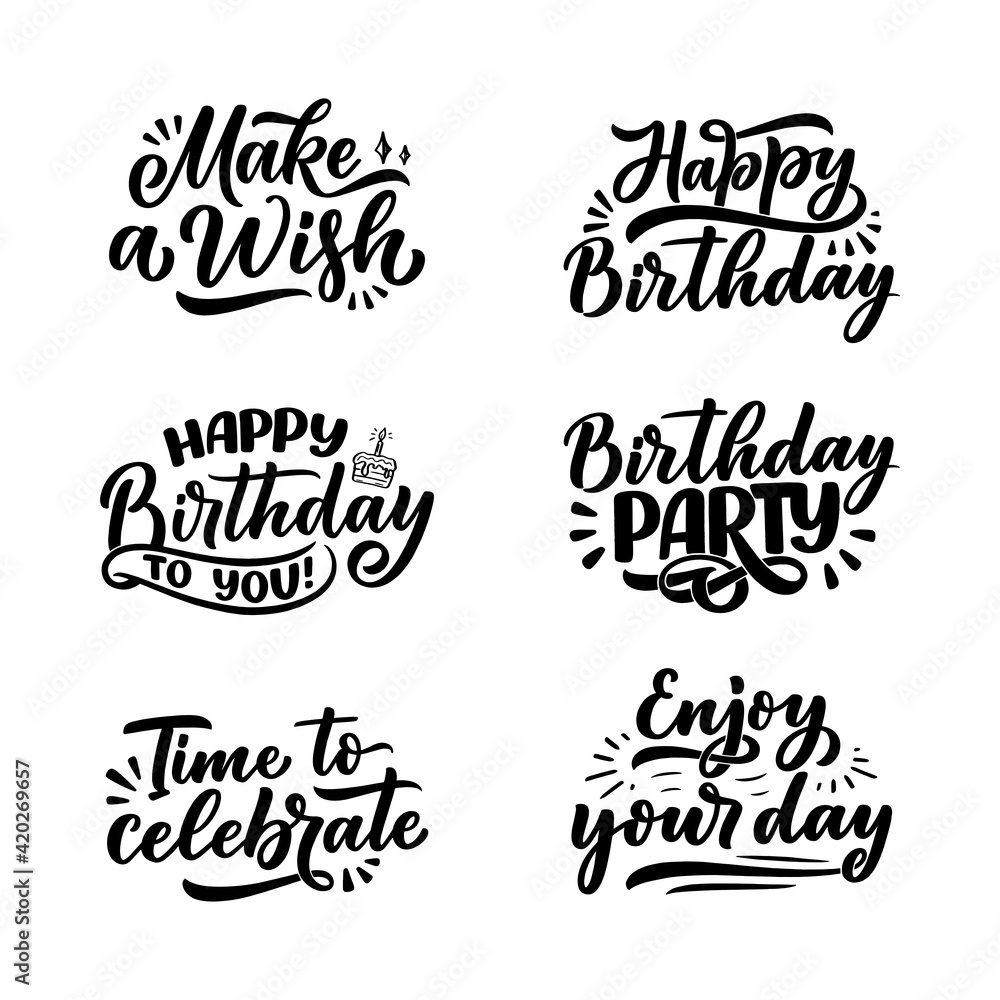 Set with lettering slogans for Happy Birthday. Hand drawn phrases for gift cards, posters and print design. Modern calligraphy celebration text. Vector Set with lettering slogans for Happy Birthday. Hand drawn phrases for gift cards, posters and print design. Modern calligraphy celebration text. Vector