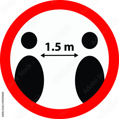 Coronoavirus safety distance between people sign. Recommended social distance 1.5 meters.