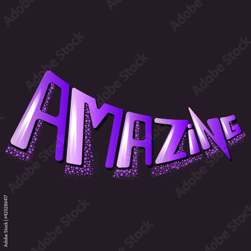 Amazing. Isolated vector inscription with unique letters with gradient and shadow. bright pattern for printing on T-shirts, stickers, banners, bags.