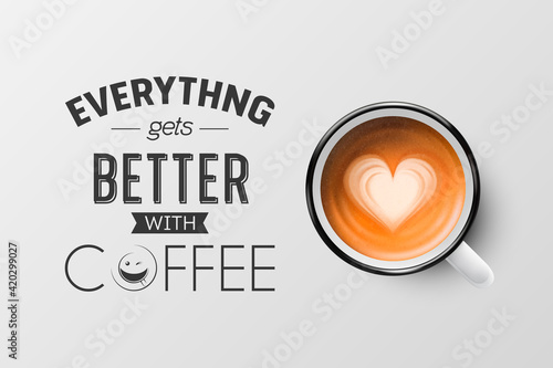 Vector 3d Realistic White Metal Enamel Mug with Foam Coffee - Capuccino, Latte - Isolated. Coffee Cup with Typography Quote, Phrase about Coffee. Stock Illustration. Design Template. Top View