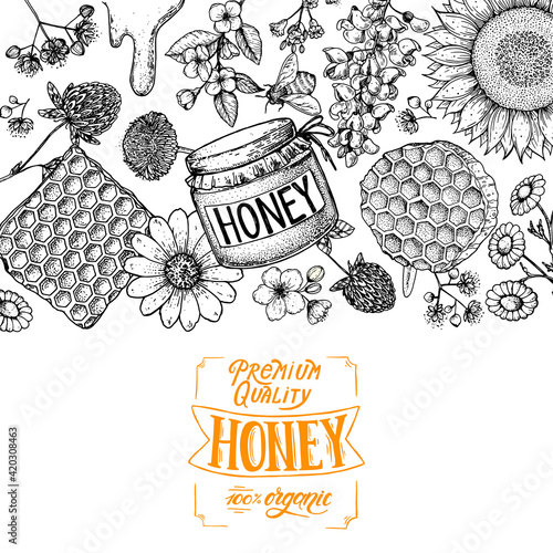 Honey hand drawn vector illustration. Healthy food illustration. Lettering Premium Quality Honey 100% Organic. Honeycomb, flowers, jar of honey sketch.