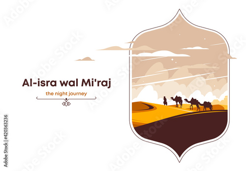 Vector illustration of an oriental landscape, deserts in Africa, a camel caravan and a man walking in the desert, al-isra wal Mi'raj, the night journey