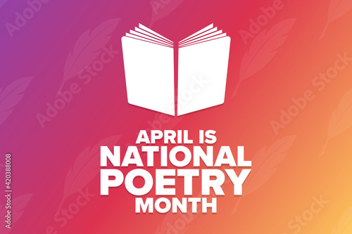 April is National Poetry Month. Holiday concept. Template for background, banner, card, poster with text inscription. Vector EPS10 illustration.