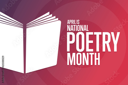 April is National Poetry Month. Holiday concept. Template for background, banner, card, poster with text inscription. Vector EPS10 illustration.