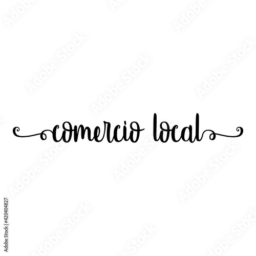 Banner con texto manuscrito comercio local en español escrito a mano con florituras en color negro