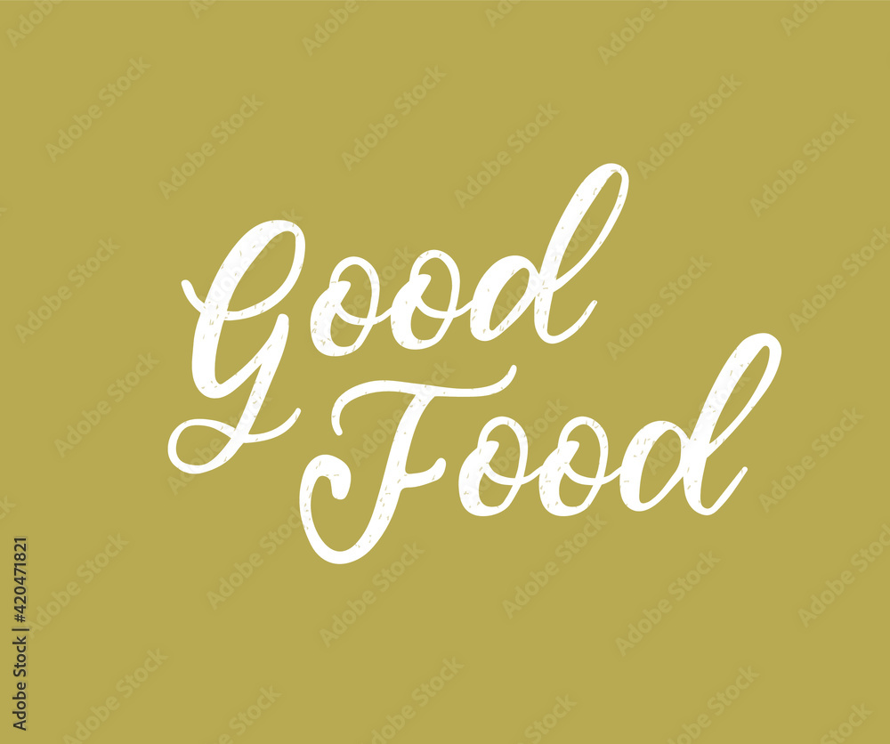 Good food hand lettering, brush calligraphy. Typography vector design for health centers, organic and vegetarian stores, poster, logo. Good food vector text. Calligraphic handmade lettering. Good food hand lettering, brush calligraphy. Typography vector design for health centers, organic and vegetarian stores, poster, logo. Good food vector text. Calligraphic handmade lettering.