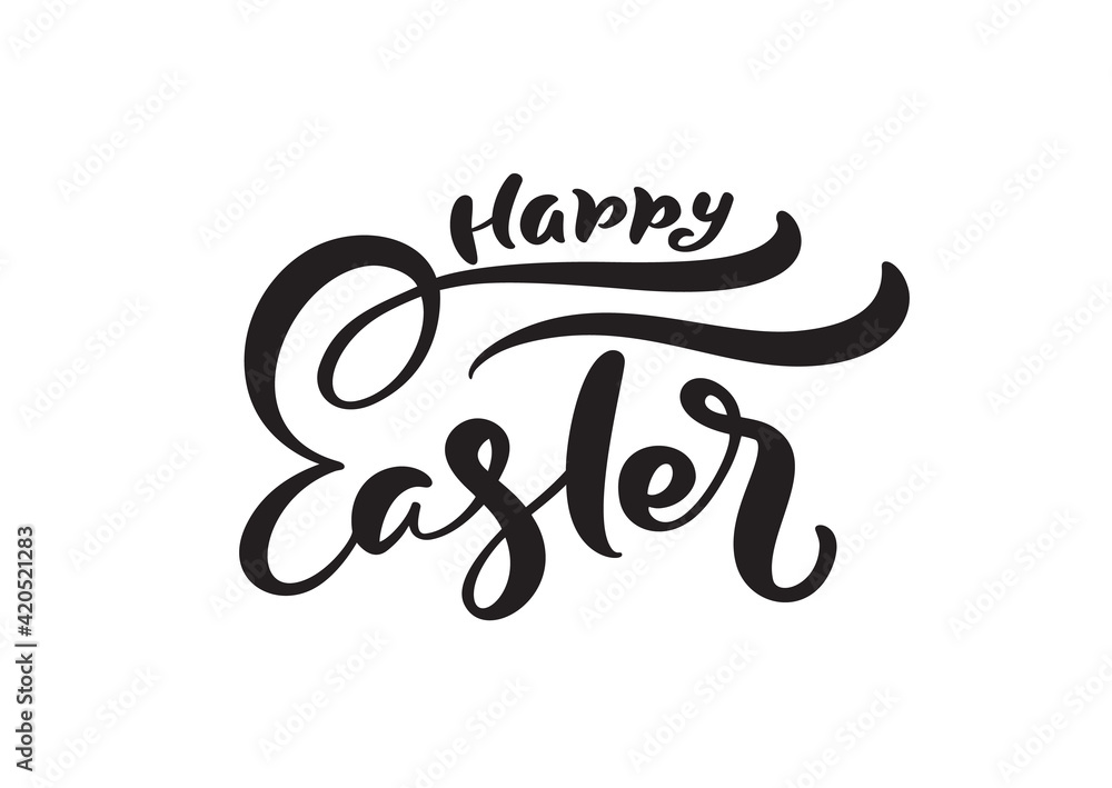 Happy Easter Vector Hand drawn lettering text for Greeting Card. Typographical phrase Handmade calligraphy quote on isolates white background Happy Easter Vector Hand drawn lettering text for Greeting Card. Typographical phrase Handmade calligraphy quote on isolates white background
