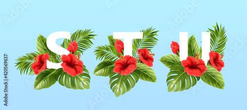S T U letters surrounded by summer tropical leaves and red hibiscus flowers. Tropical font for summer decoration. Vector illustration