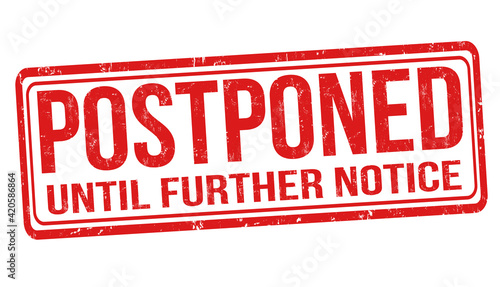 Postponed until further notice grunge rubber stamp