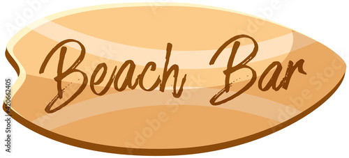 Beach bar inscription on sign in shape of surfboard. Wooden signboard as bar advertisement