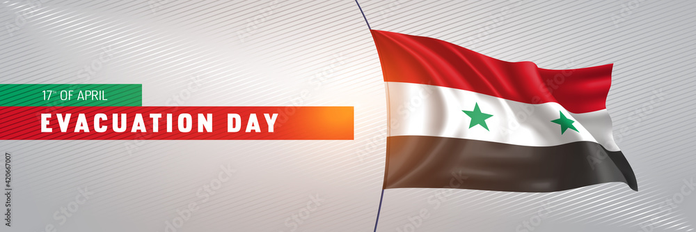 Syria happy evacuation day greeting card, banner vector illustration Syria happy evacuation day greeting card, banner vector illustration