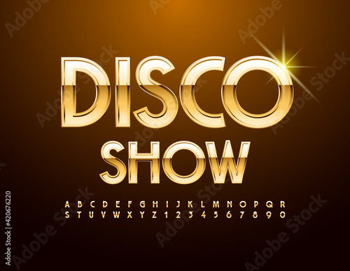 Vector premium flyer Disco Show. Stylish elegant Font. Gold Alphabet Letters and Numbers set