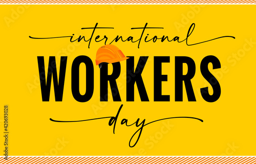 International Workers Day typography yellow quote card. Vector illustration for Labor Day, May 1 with yellow construction tape. Concept for greeting card, poster or banner