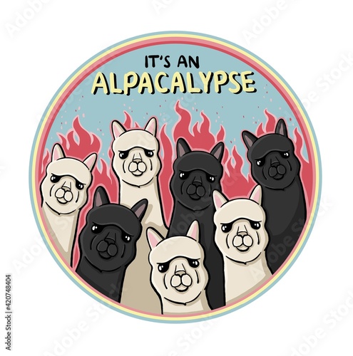 It's an ALPACALYPSE, Funny Alpaca  Illustration