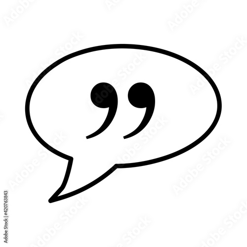 Quote icon. Symbol with talk bubble. Black stroke isolated on white background. Vector eps10