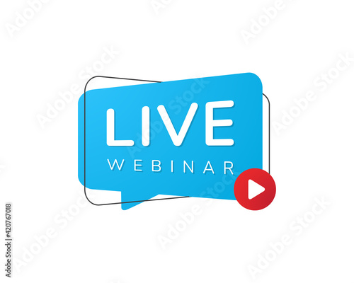 Live Webinar Button, icon, emblem label Vector illustration. Webinar concept, online course, distant education, video lecture, internet group conference, training test, work from home