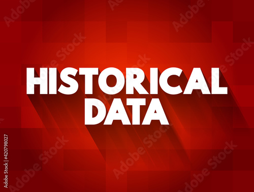 Historical Data text quote, concept background