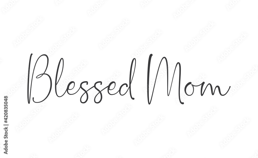 Blessed mom calligraphy text vector design. Blessed mom calligraphy text vector design.