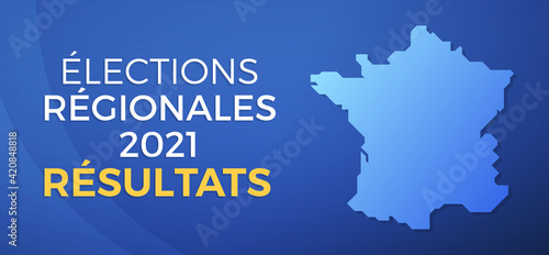 Élections Régionales 2021 en France - Les Résultats