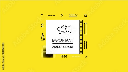 Geometry megaphone with important announcement speech bubble. Banner for business, marketing and advertising on yellow background. Motion graphic.