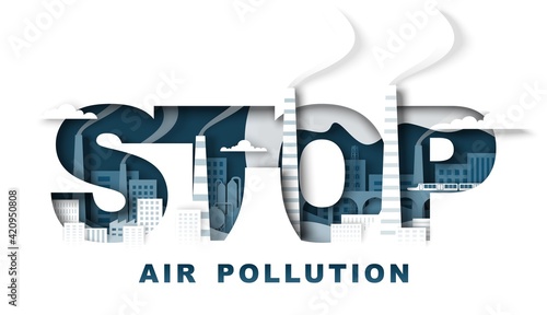 Stop air pollution typography banner template. Vector illustration in paper art style. Environment, ecology problem.