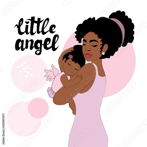 Beautiful Afro-American woman holding a daughter in her arms and the inscription little angel on a white background. Illustration concept about happy family and Mothers Day