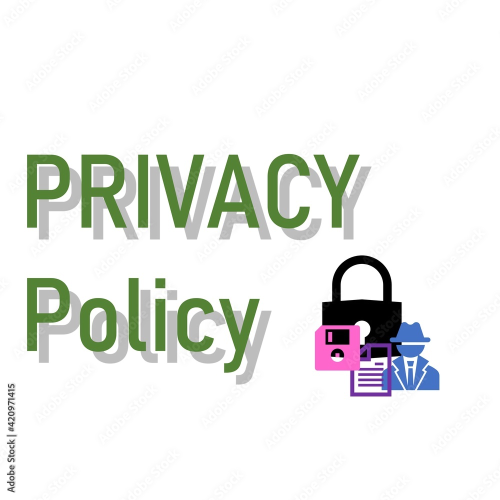 The illustration shows a picture of padlock, file,person who like hacker and memory. There is a word that is Privacy Policy The illustration shows a picture of padlock, file,person who like hacker and memory. There is a word that is Privacy Policy