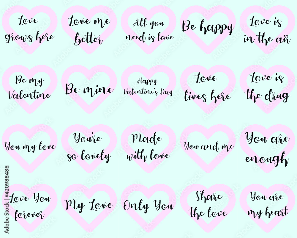 Set of Calligraphy saying for print. Love and romantic Quotes with hearts for Valentine's day. Ready to post in social media, brochure, magazine.
