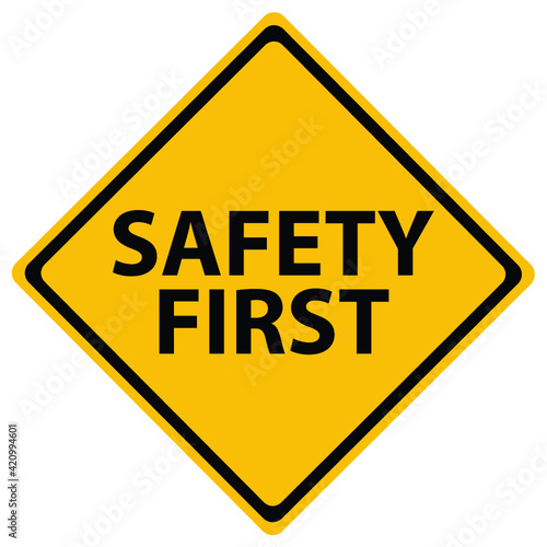 Safety First road sign on white