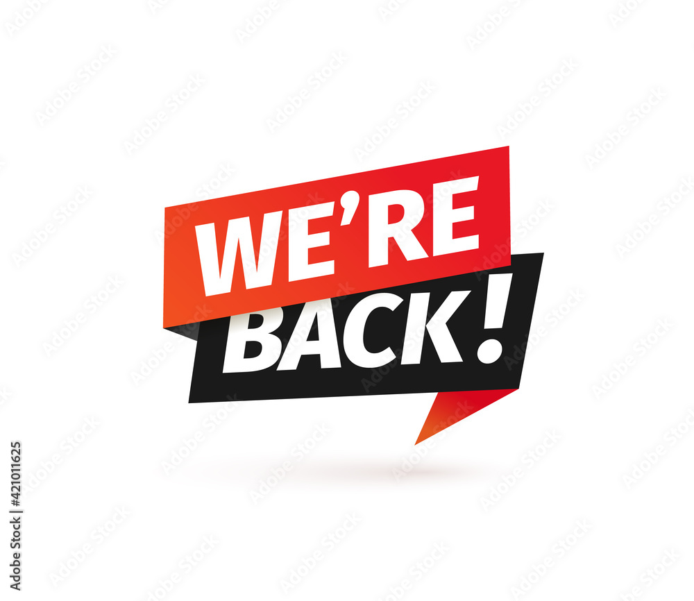 We are back isolated vector icon. Paper sticker for re opening services on white background We are back isolated vector icon. Paper sticker for re opening services on white background