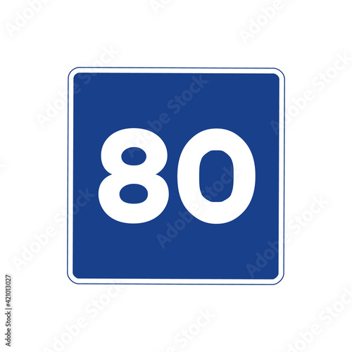 Square traffic signal in blue and white, isolated on white background. Maximum recommended speed of eighty