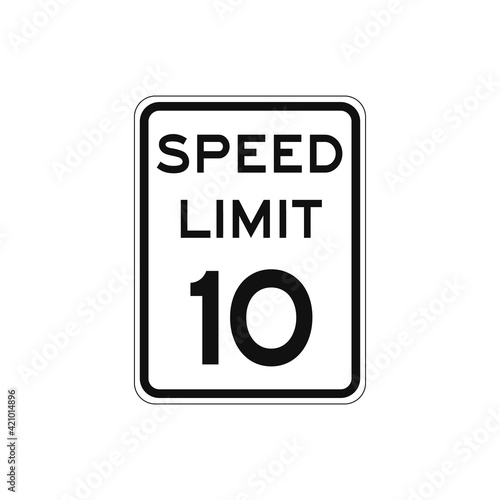 Rectangular traffic signal with white background and text in black, isolated on white background. Speed limit to ten