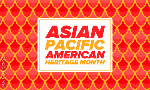 Asian Pacific American Heritage Month. Celebrated in May. It celebrates the culture, traditions and history of Asian Americans and Pacific Islanders in the United States. Poster, card, banner. Vector