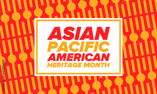 Asian Pacific American Heritage Month. Celebrated in May. It celebrates the culture, traditions and history of Asian Americans and Pacific Islanders in the United States. Poster, card, banner. Vector
