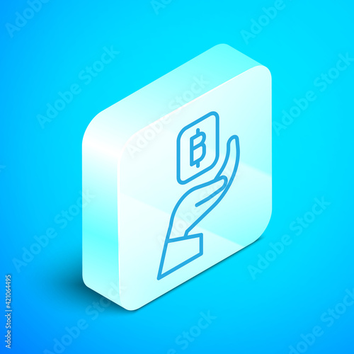 Isometric line Hand holding Bitcoin icon isolated on blue background. Blockchain technology, digital money market, cryptocoin wallet. Silver square button. Vector