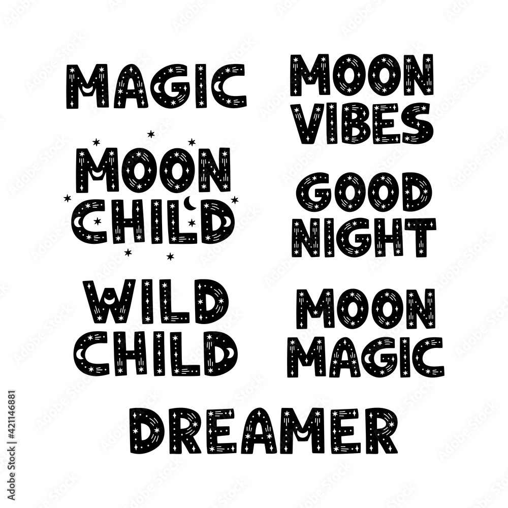 Obraz premium Black hand drawn vector lettering set. Inspirational typography with moon and star. Poster for nursery room, kids and baby clothes print. Moon child, dreamer, magic quotes for t shirt design