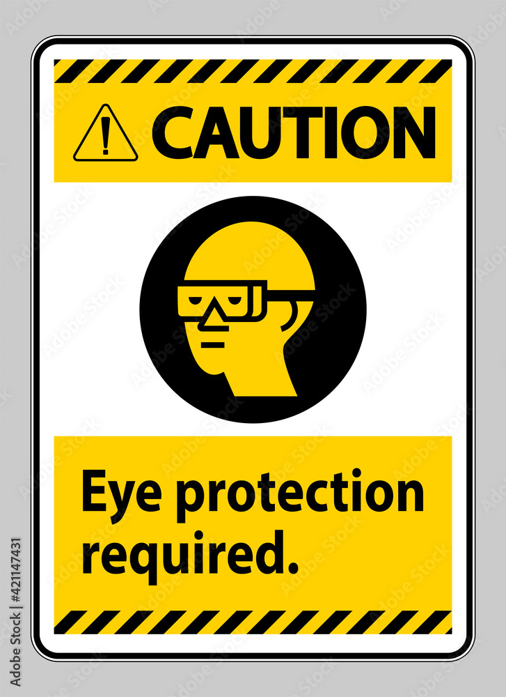 Fototapeta premium Caution Sign Eye Protection Required on white background