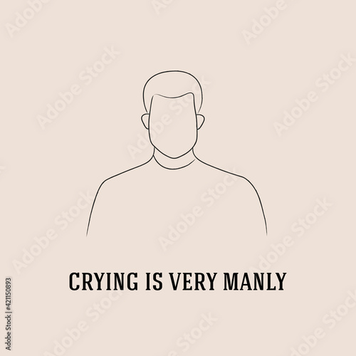 crying is very manly concept quote card, man, support, mental health