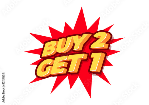 Buy 2 Get 1 Free, sale tag, poster design template, discount isolated sticker, vector.