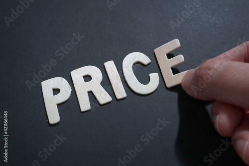 Price, text words typography written on wooden lettering, life and business motivational inspirational
