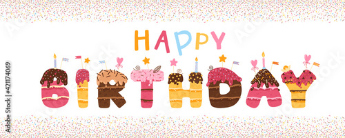 Happy Birthday banner with lettering in the form of a cake with toppink and sprinkles. Candles and decor. Colorful vector hand-drawn illustration in simple cartoon style.
