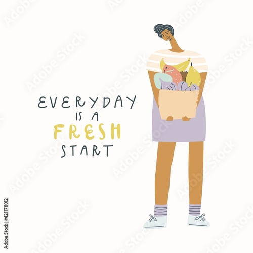 Woman with a bag of fruits. Natural organic and vegetarian food, mindful eating concept. Handwritten quote everyday is a fresh start. Vector illustration