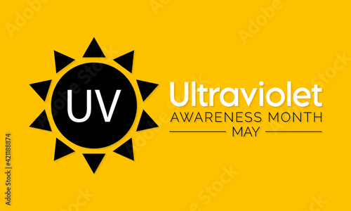 Ultraviolet awareness month observed each year in May, Exposure to UV rays can burn delicate eye tissue and raise the risk of developing cataracts and cancers of the eye. vector illustration.