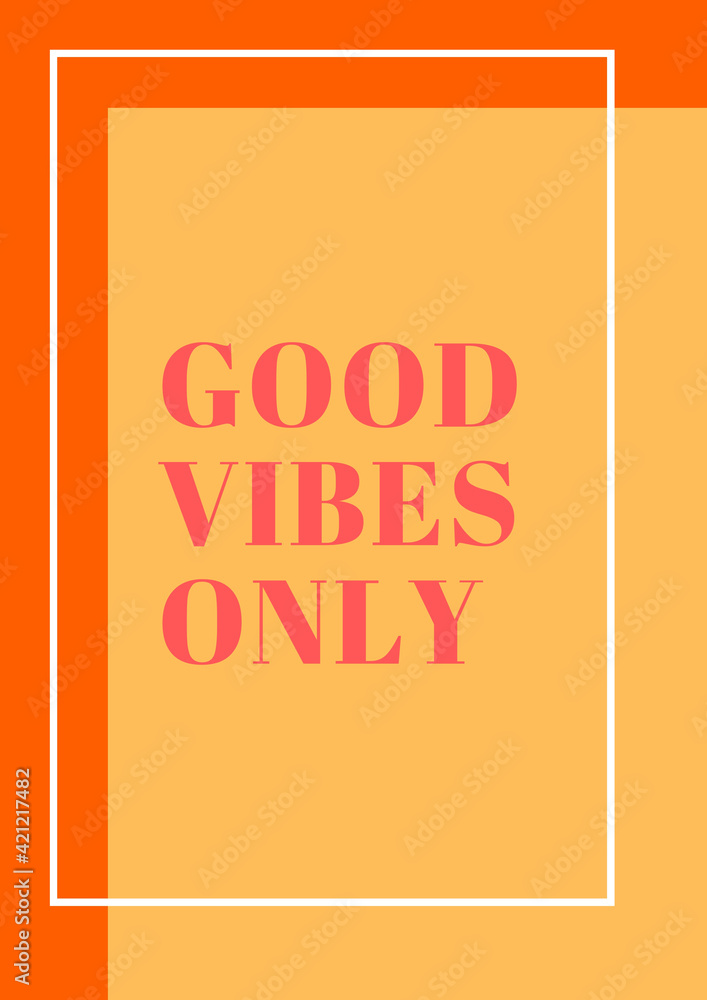good vibes only(orange frame and background)