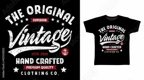 The original vintage typography vector illustration t-shirt design for print.