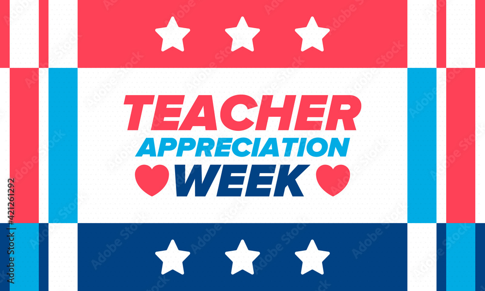 Teacher Appreciation Week in United States. Celebrated annual in May. In honour of teachers who hard work and teach our children. School and education. Student learning concept. Vector illustration Teacher Appreciation Week in United States. Celebrated annual in May. In honour of teachers who hard work and teach our children. School and education. Student learning concept. Vector illustration