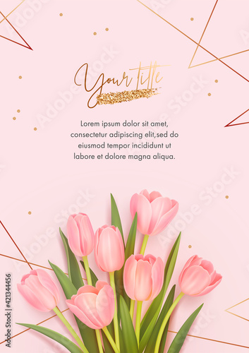 Greeting card design template. Vector illustration of realistic tulips and golden elements. Floral background for poster, cover, booklets, wedding invitation