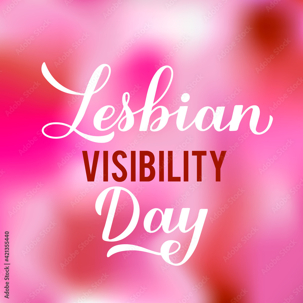 Lesbian Visibility Day calligraphy hand lettering. Annual holiday on April 26. LGBT community concept. Vector template for banner, typography poster, t-shirt, etc