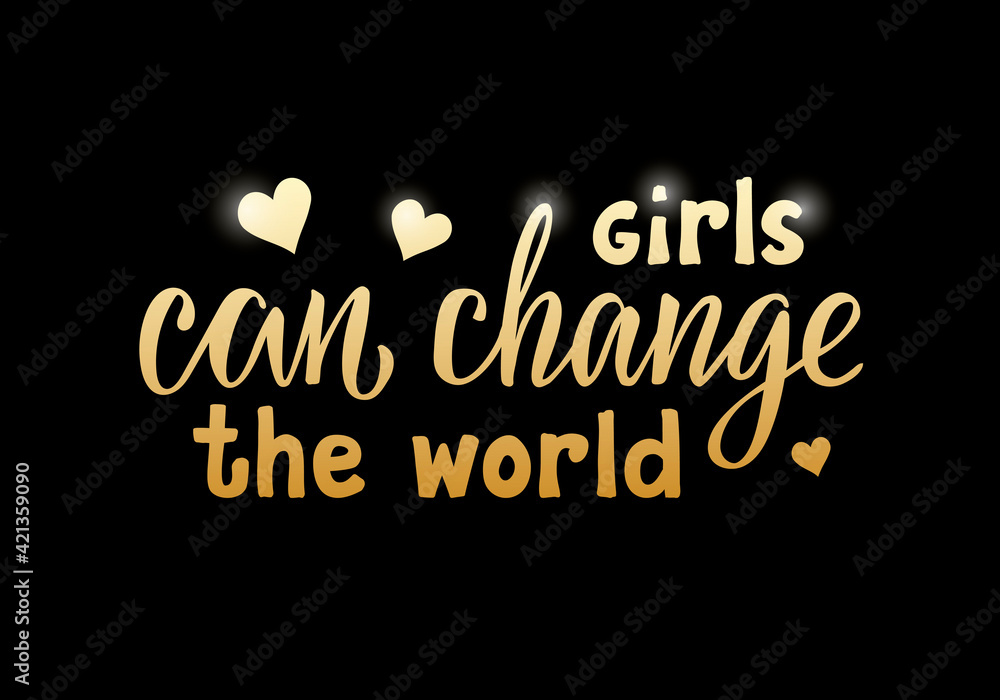 Fototapeta premium Vector illustration of girls can change the world lettering for banner, poster, greeting card, signage, clothing, product design. Creative handwritten isolated text for the internet or print